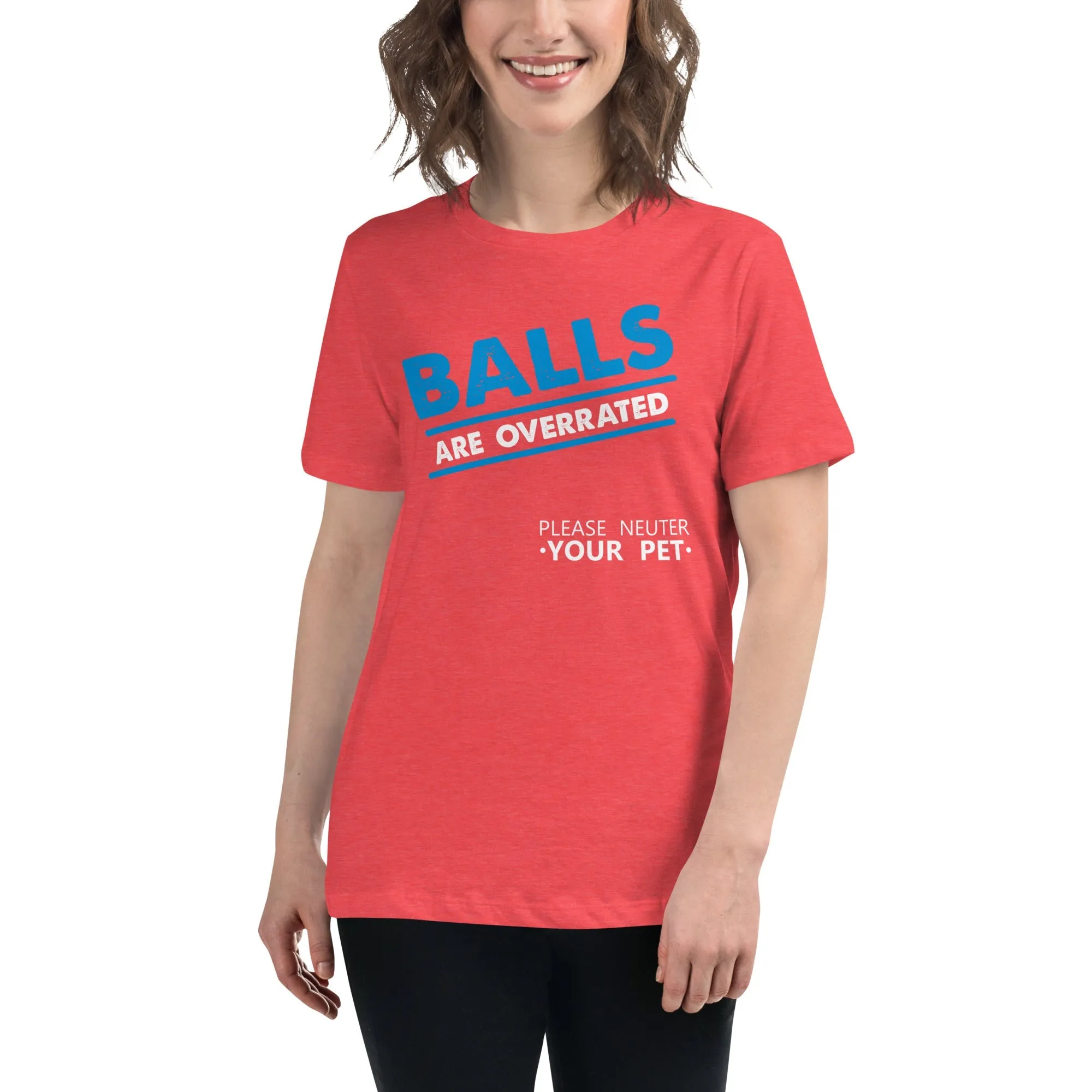 Balls are overrated Women's Relaxed T-shirt