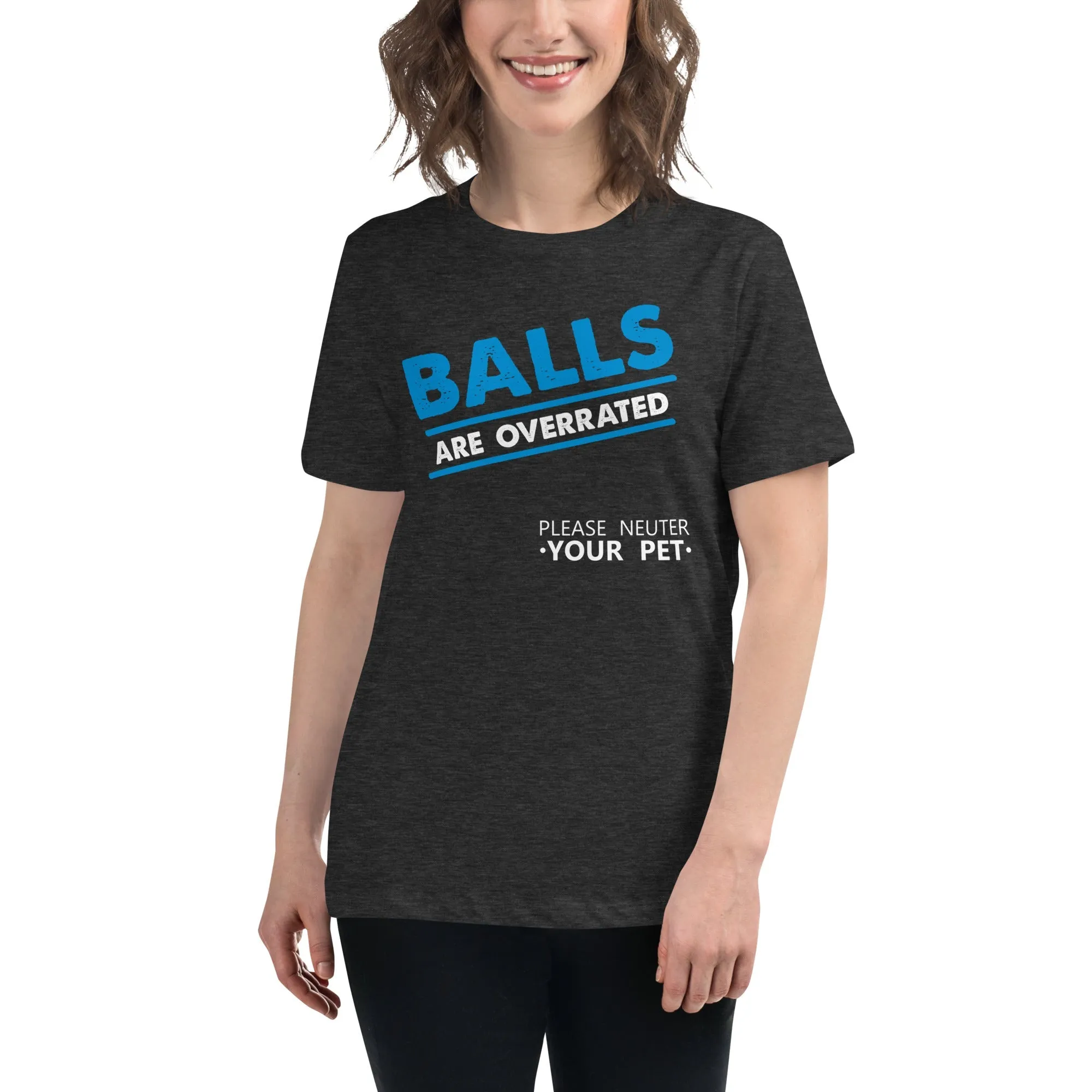 Balls are overrated Women's Relaxed T-shirt