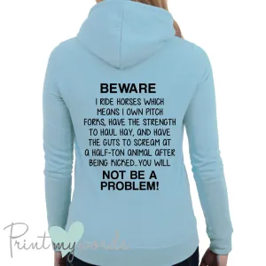 Beware I Ride Horses Funny Equestrian Hoodie