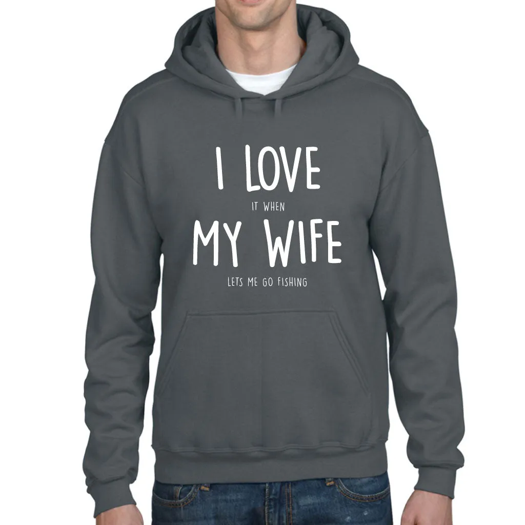 Men's Fishing I Love My Wife Hoodie