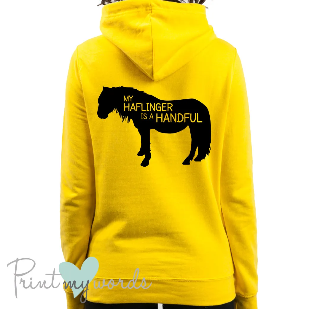 My Haflinger Is A Handful Funny Equestrian Hoodie